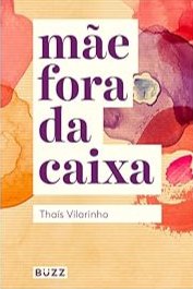 Capa do livro Mãe fora da caixa
